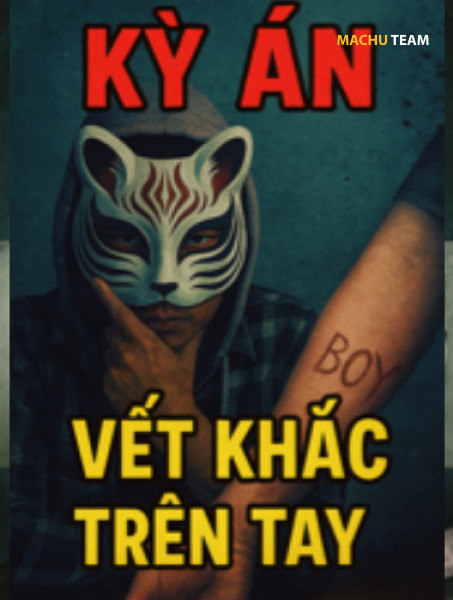 Kỳ Án Vết Khắc Trên Cánh Tay