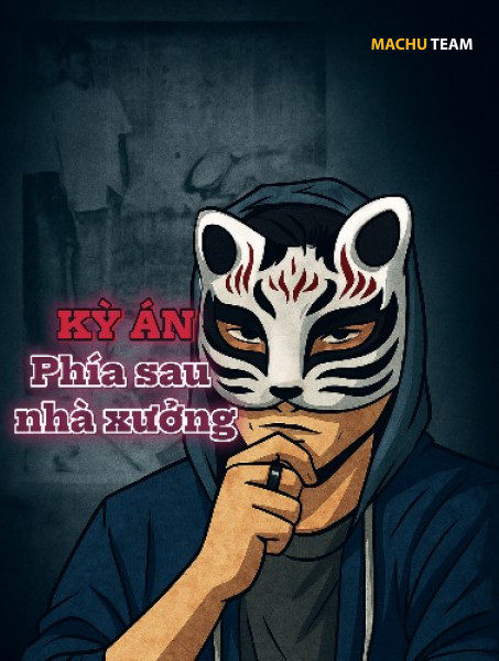Kỳ Án Phía Sau Nhà Xưởng - Đài Loan