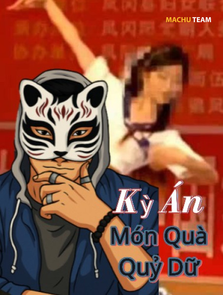 Kỳ Án Món Quà Quỷ Dữ - Án Trung Quốc